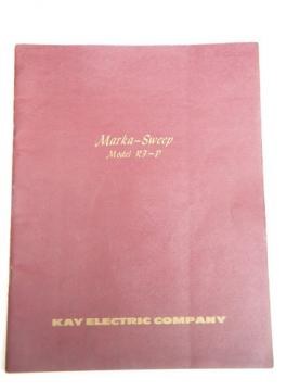 Marka-Sweep model RF-P instruction manual/parts/list Kay Electric Co