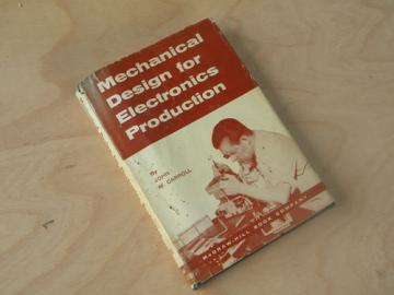 Mechanical Design for Electronics Production,  out of print technical book