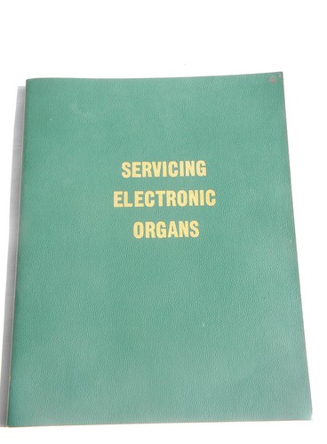 Technical service guide, repairing & restoring electronic organs 1969