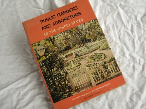 Public Gardens & Arboretums of the United States w/ dust jacket, 1962