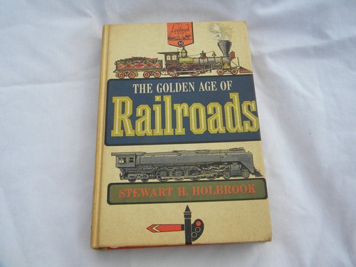 The Golden Age of Railroads - vintage 1960 illustrated Landmark book