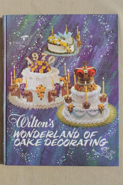 vintage Wilton cake decorating book, Wilton's Wonderland of cakes, 1968-69
